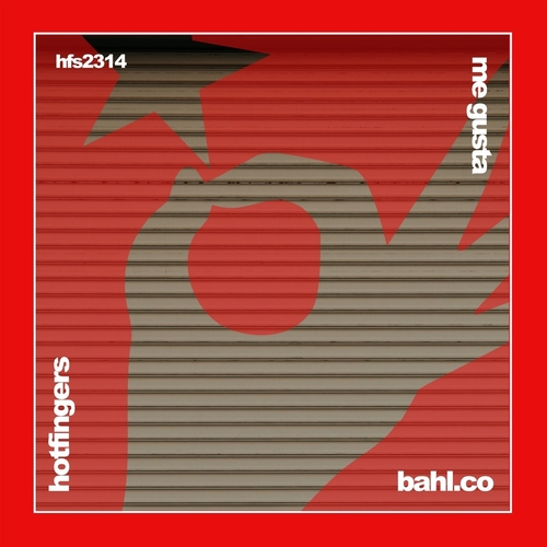 Bahl.Co - Me Gusta [HFS2314]